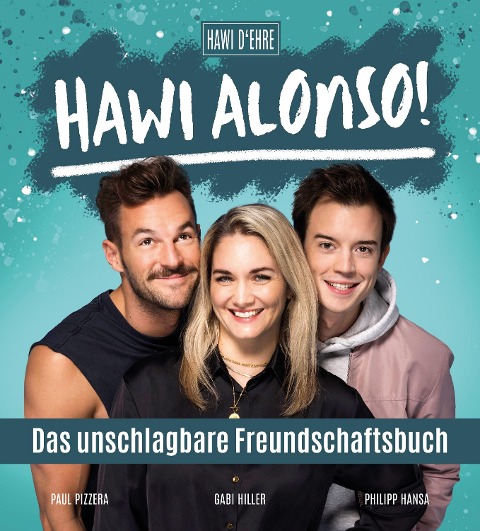 Front Cover Image Hawi Alonso! Das unschlagbare Freundschaftsbuch.