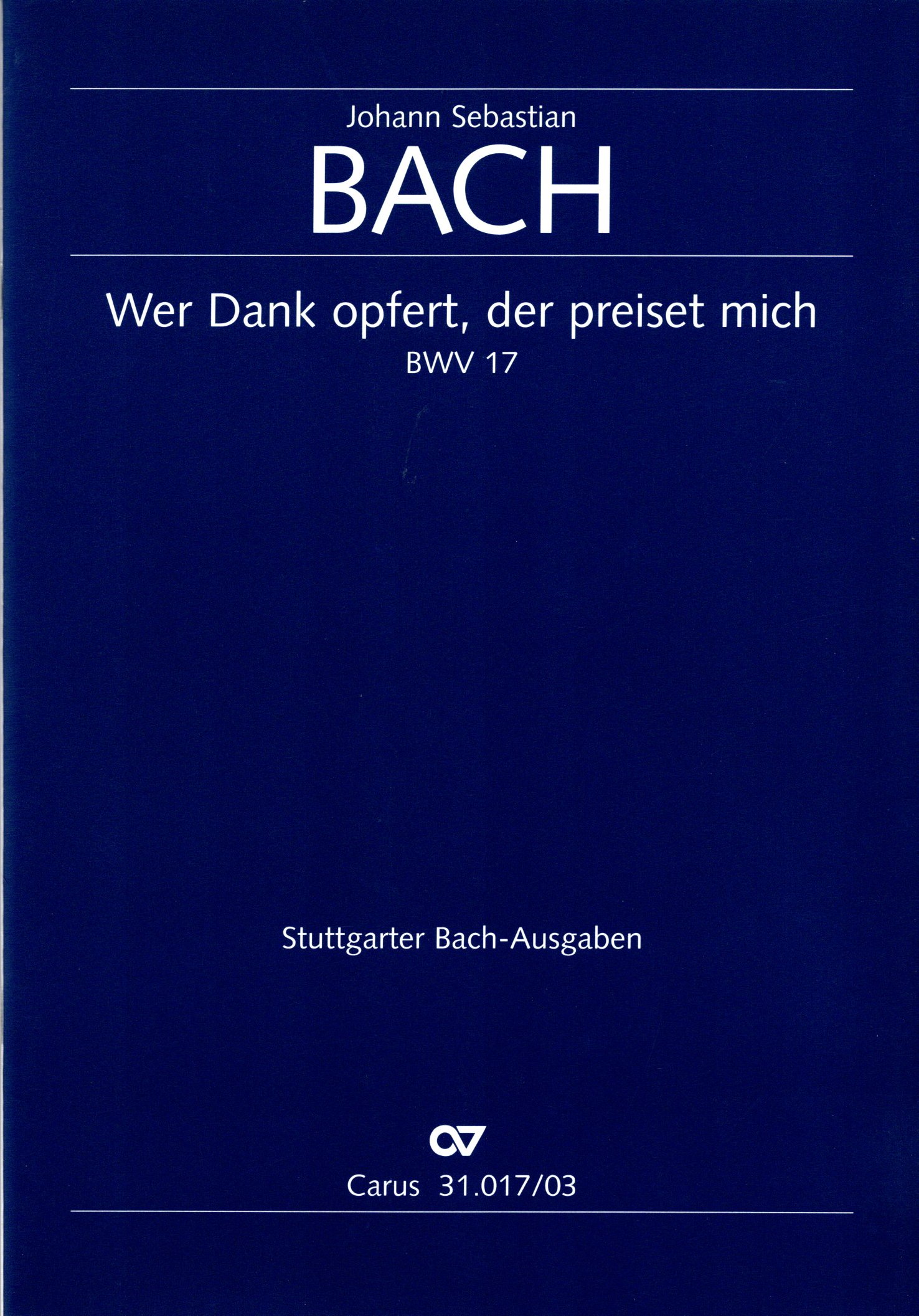 Front Cover Image Wer Dank opfert, der preiset mich A-Dur BWV 17 (1726)