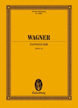Front Cover Image Tannhäuser und der Sängerkrieg auf Wartburg WWV 70 (1875)
