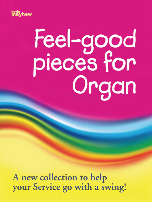 Front Cover Image Feel Good Pieces for Organ