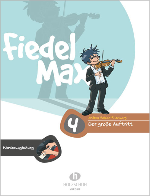 Front Cover Image Fiedel-Max -Der große Auftritt 4 für Violine - Klavierbegleitung