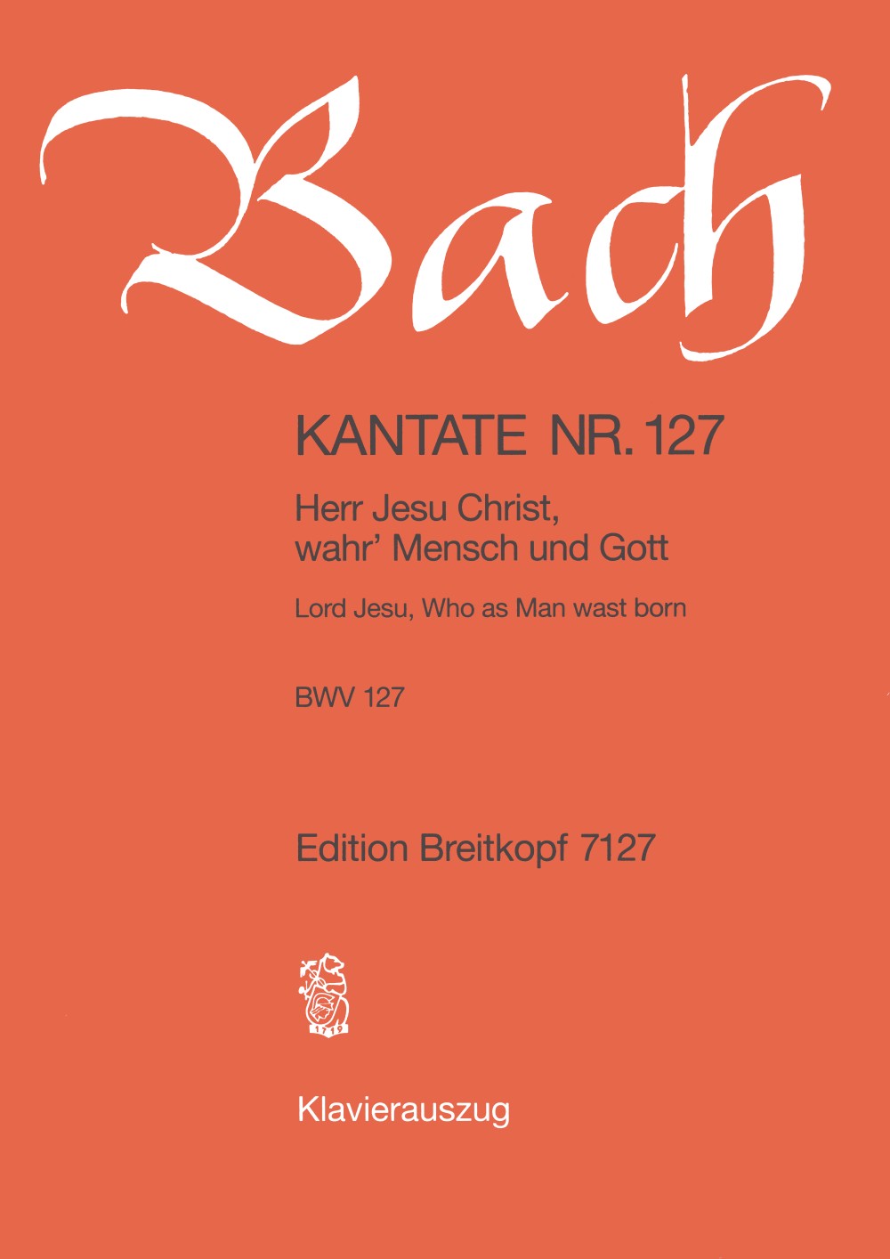 Other Cover Image Kantate BWV 127 „Herr Jesu Christ, wahr' Mensch und Gott“