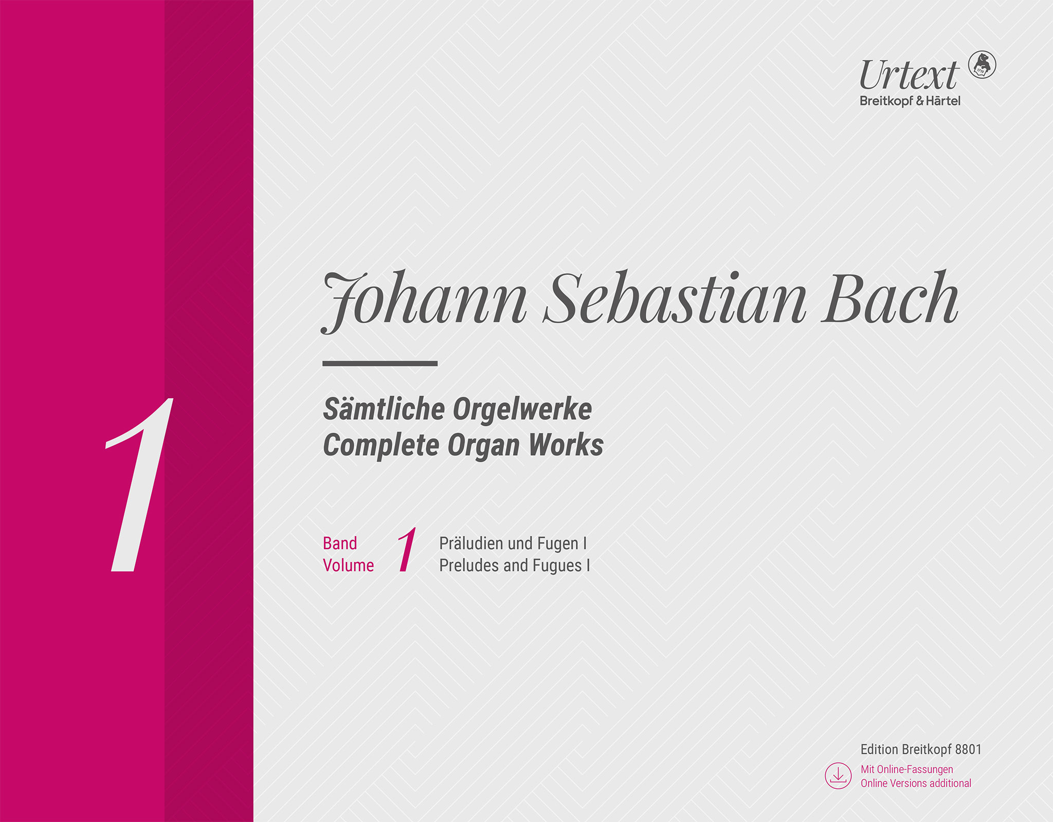 Front Cover Image Sämtliche Orgelwerke, Band 1 BWV 531, 545, 529/2, 545a/1, 547, 566, 546, 549, 549a, 532, 532/2a