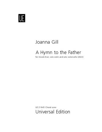 Front Cover Image A Hymn to the Father für gemischten Chor, Violine solo und Violoncello solo (2022)