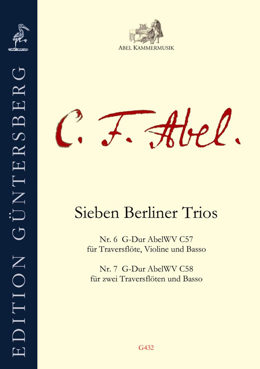 Other Cover Image Sieben Berliner Trios, Nr. 6–7 für Querflöten, Violine und Bass (Nr. 6), 2 Querflöten und Bass (Nr. 7) G-Dur AbelWV C57–58
