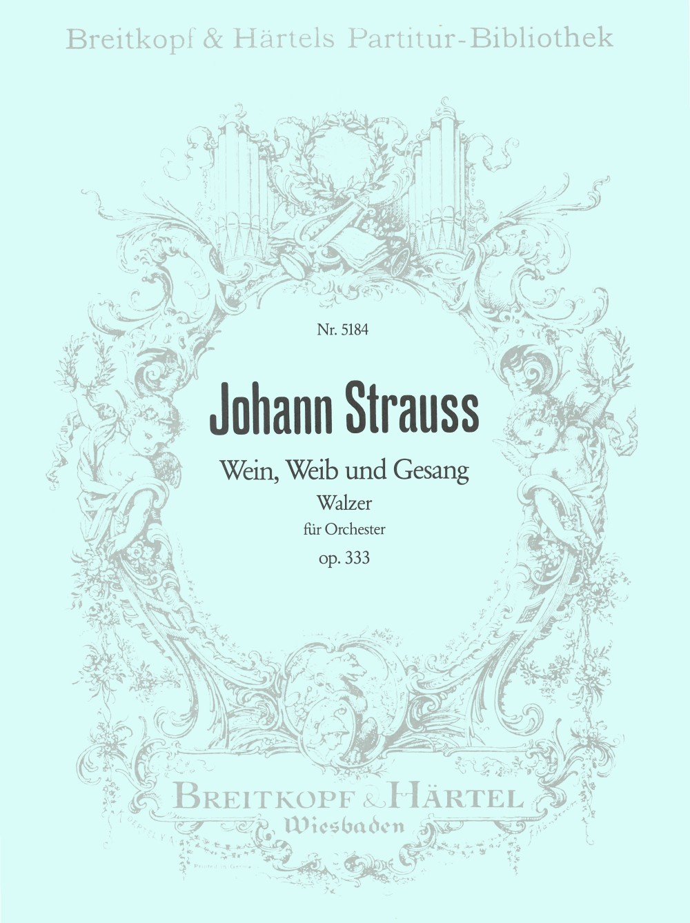 Front Cover Image Wein, Weib und Gesang op. 333