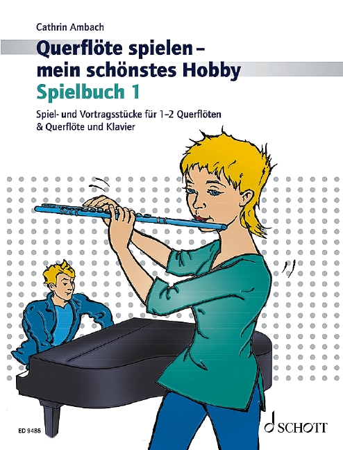 Front Cover Image Querflöte spielen - mein schönstes Hobby - Spielbuch 1