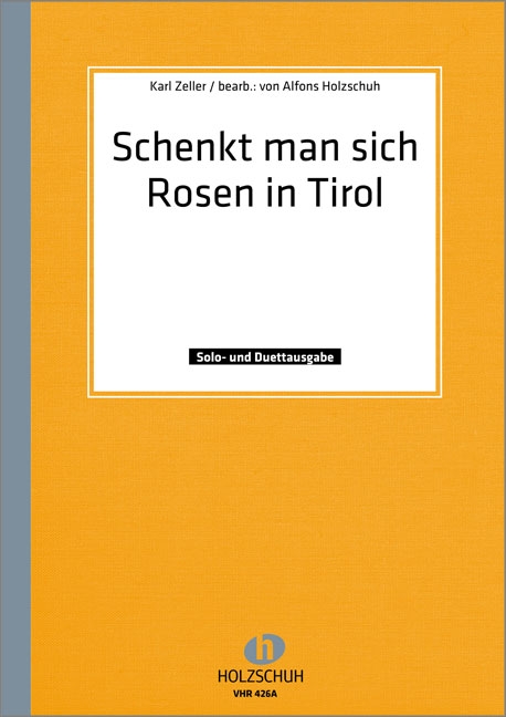Front Cover Image Schenkt man sich Rosen in Tirol ( Der Vogelhändler