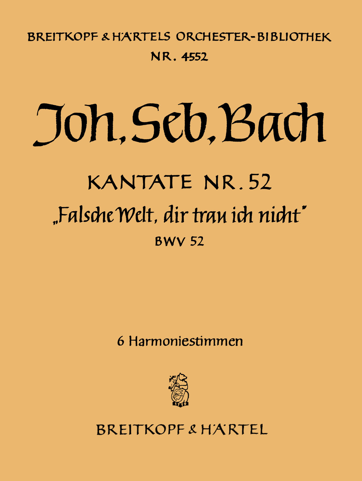 Front Cover Image Kantate BWV 52 „Falsche Welt, dir trau ich nicht“