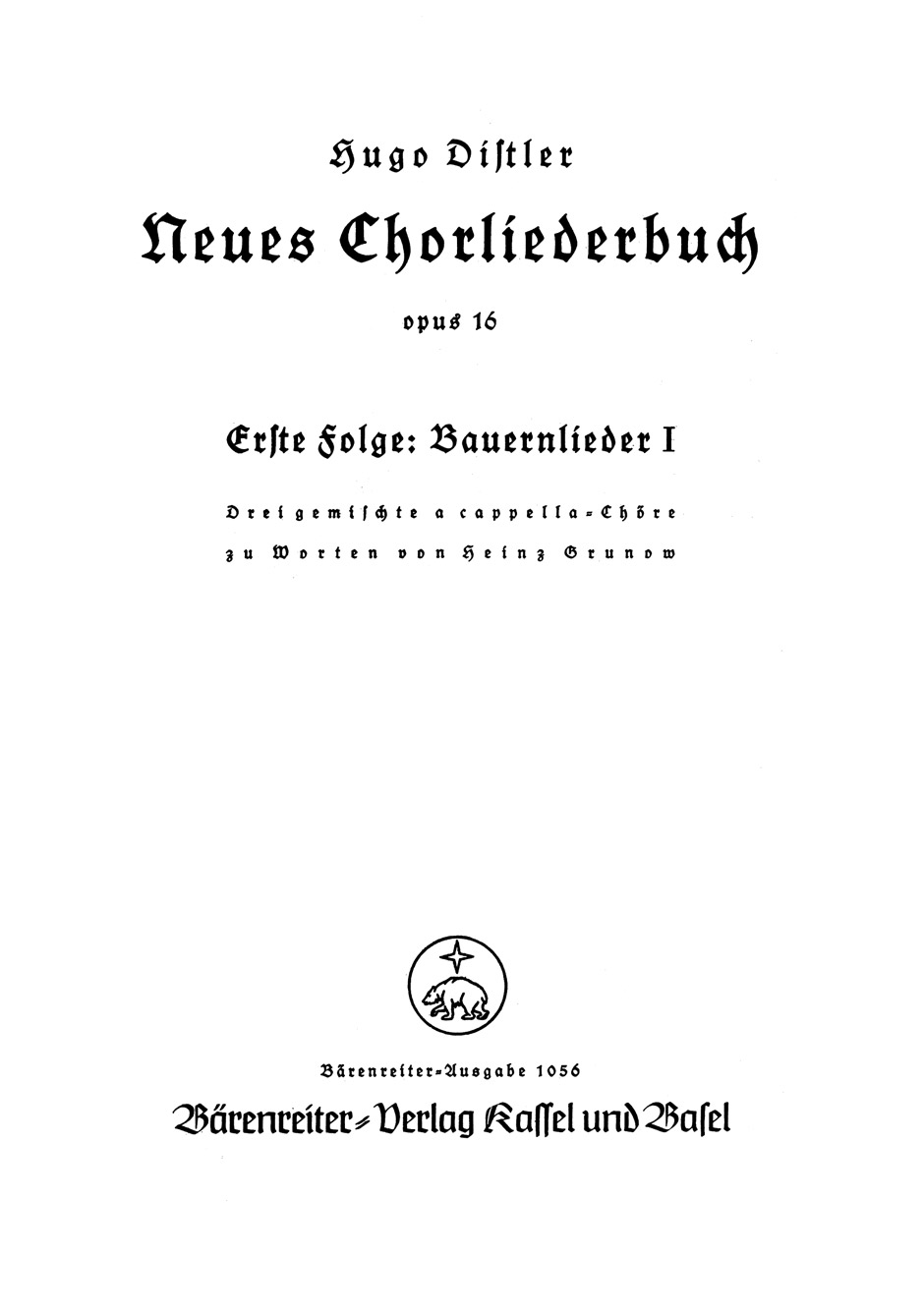 Front Cover Image Bauernlieder. Neues Chorliederbuch zu Worten von Hans Grunow op. 16/1 (1936/1938)