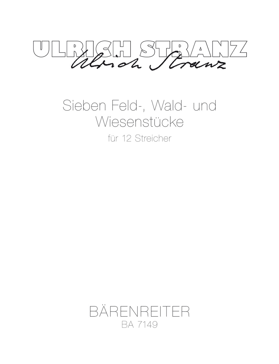 Front Cover Image Sieben Feld-, Wald- und Wiesenstücke für 12 Streicher (1983)