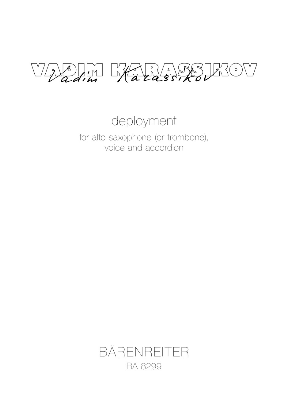 Front Cover Image Deployment für Frauenstimme, Akkordeon Solo, Alt-Saxophon Solo, Posaune Solo (1998–2002)