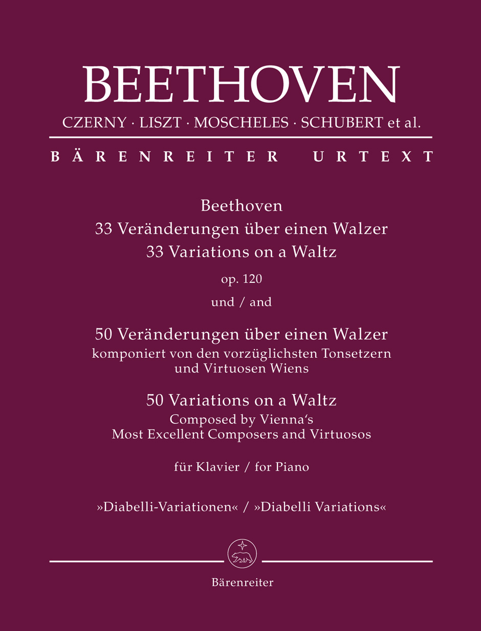 Front Cover Image Beethoven: 33 Veränderungen über einen Walzer op. 120 / 50 Veränderungen über einen Walzer komponiert von den vorzüglichsten Tonsetzern und Virtuosen Wiens für Klavier "Diabelli-Variationen"