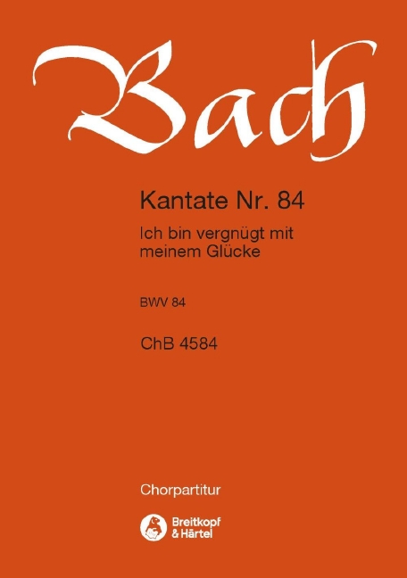 Other Cover Image Kantate BWV 84 „Ich bin vergnügt mit meinem Glücke“