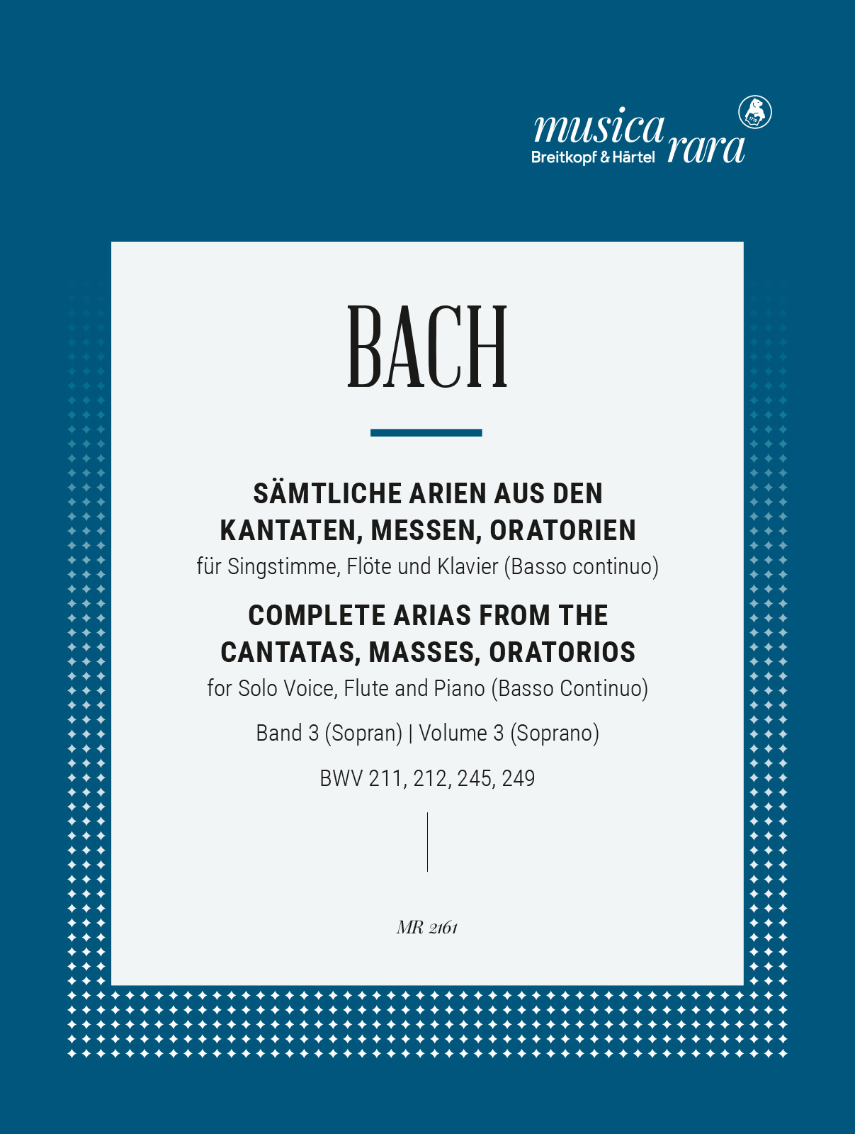 Front Cover Image Sämtliche Arien aus den Kantaten, Messen, Oratorien – Band 3 (BWV 211, 212, 245, 249)