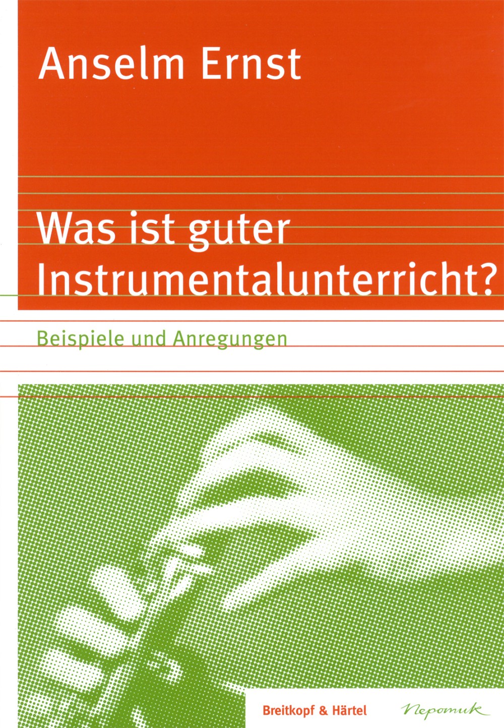 Vorderes Coverbild Was ist guter Instrumentalunterricht?