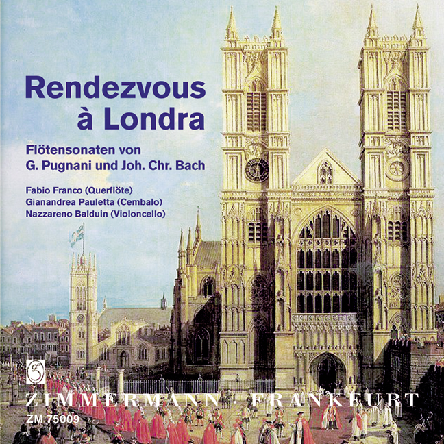 Vorderes Coverbild Rendezvous à Londra. Gaetano Pugnani: Flötensonaten A-Dur, F-Dur, g-Moll; Johann Christian Bach: Sonaten op. 16, 1-3 op. 16, 1-3 