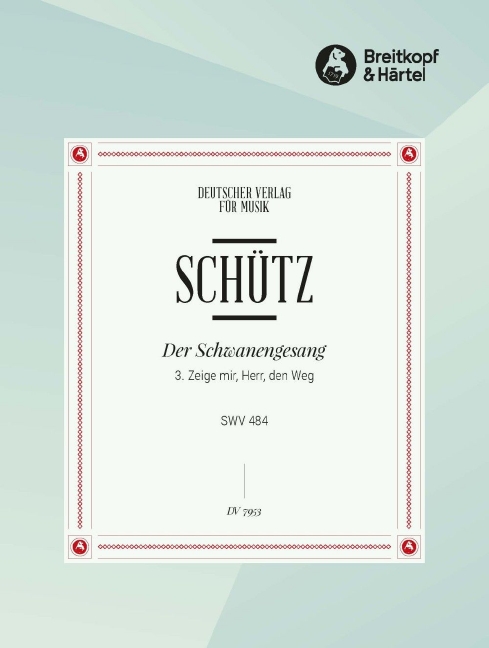 Anderes Coverbild 3. Zeige mir, Herr, den Weg deiner Rechte SWV 484