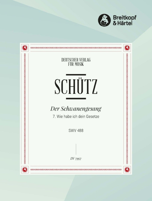 Anderes Coverbild 7. Wie habe ich dein Gesetze so lieb SWV 488
