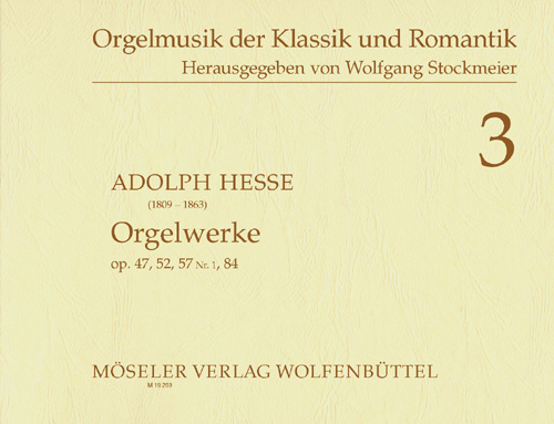 Vorderes Coverbild Orgelwerke op. 47, 52, 57/1, 84 3