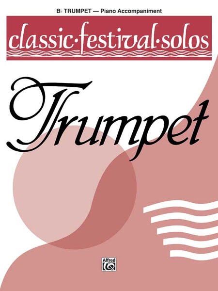 Anderes Coverbild Classic Festival Solos (B-flat Trumpet), Volume 1 Piano Acc.