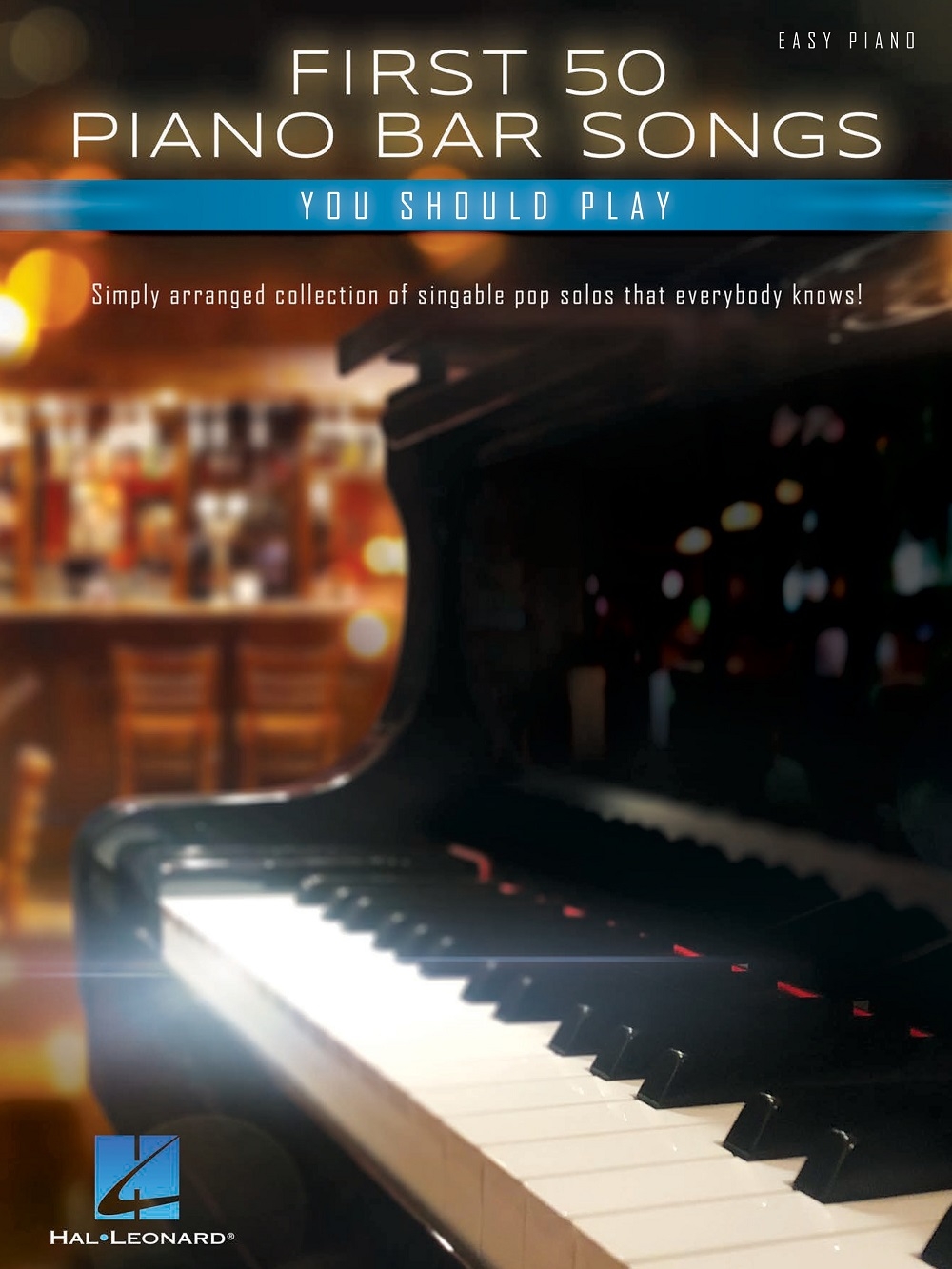 Vorderes Coverbild First 50 Piano Bar Songs You Should Play