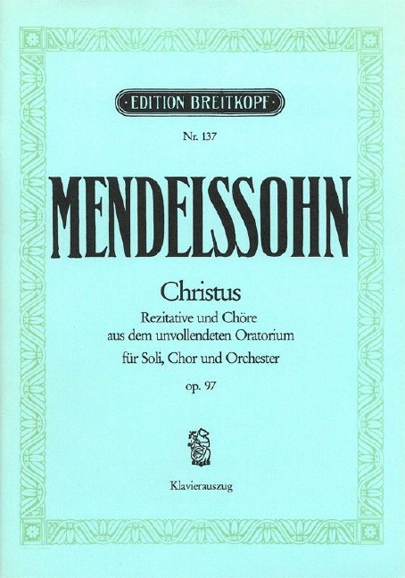 Anderes Coverbild Christus [op. 97] MWV A 26