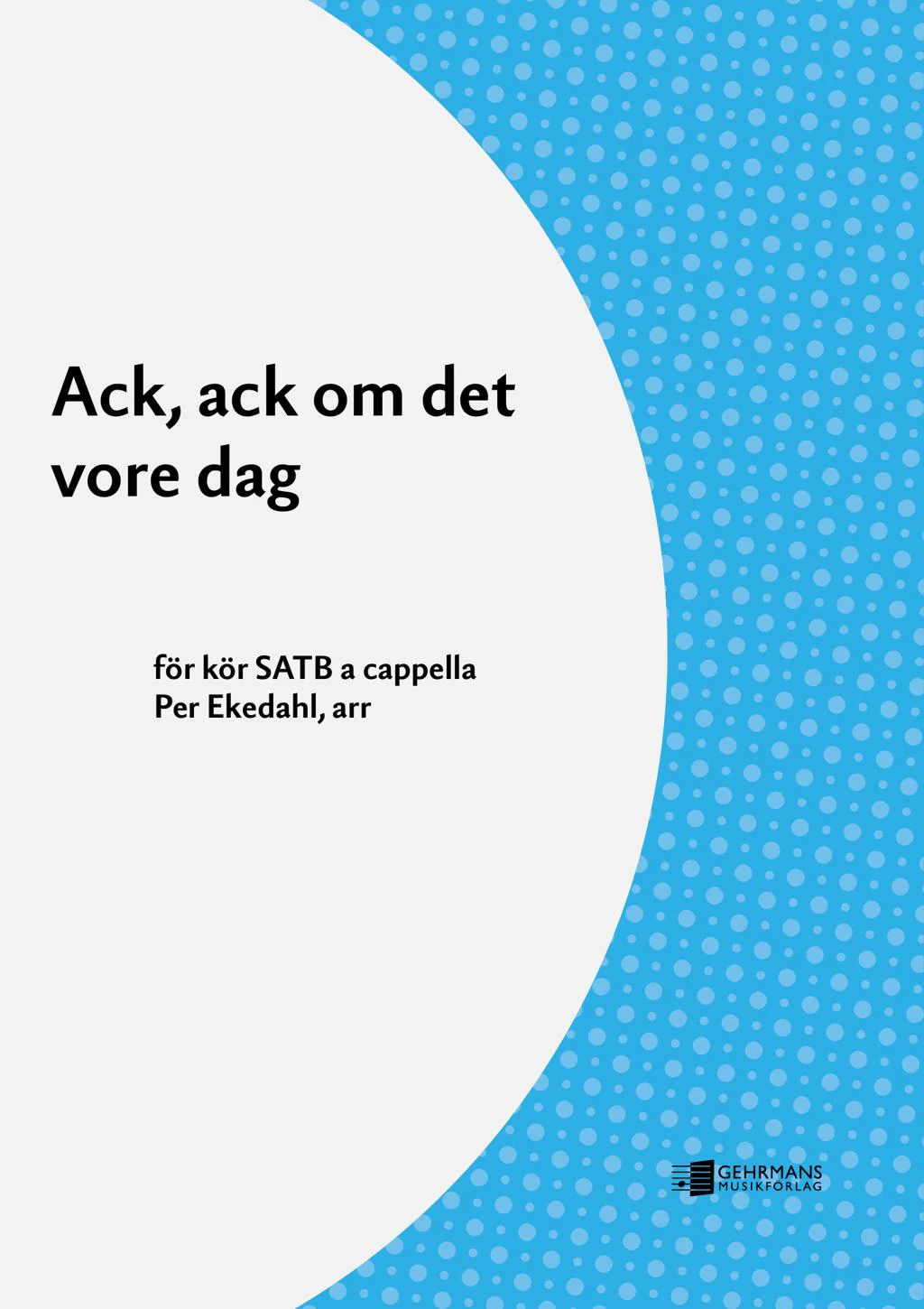 Vorderes Coverbild Ack, ack om det vore dag