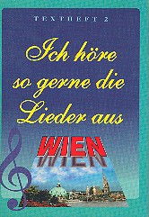 Vorderes Coverbild Ich höre so gerne die Lieder aus Wien