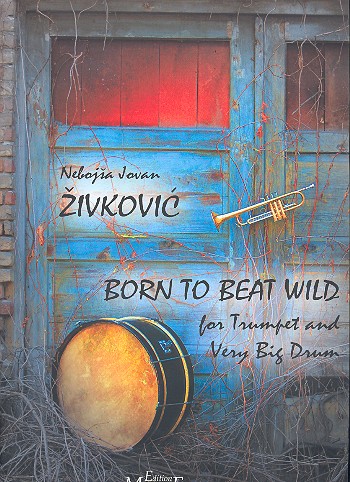 Vorderes Coverbild Born to beat wild op. 30