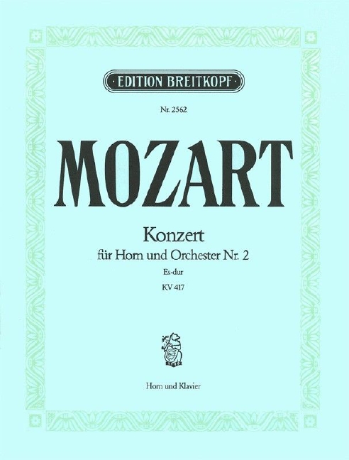 Anderes Coverbild Konzert für Horn und Orchester [Nr. 2] Es-dur KV 417