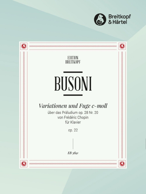 Anderes Coverbild Variationen und Fuge über das Präludium op. 28 Nr. 20 von Chopin c-Moll op. 22 BusV 213