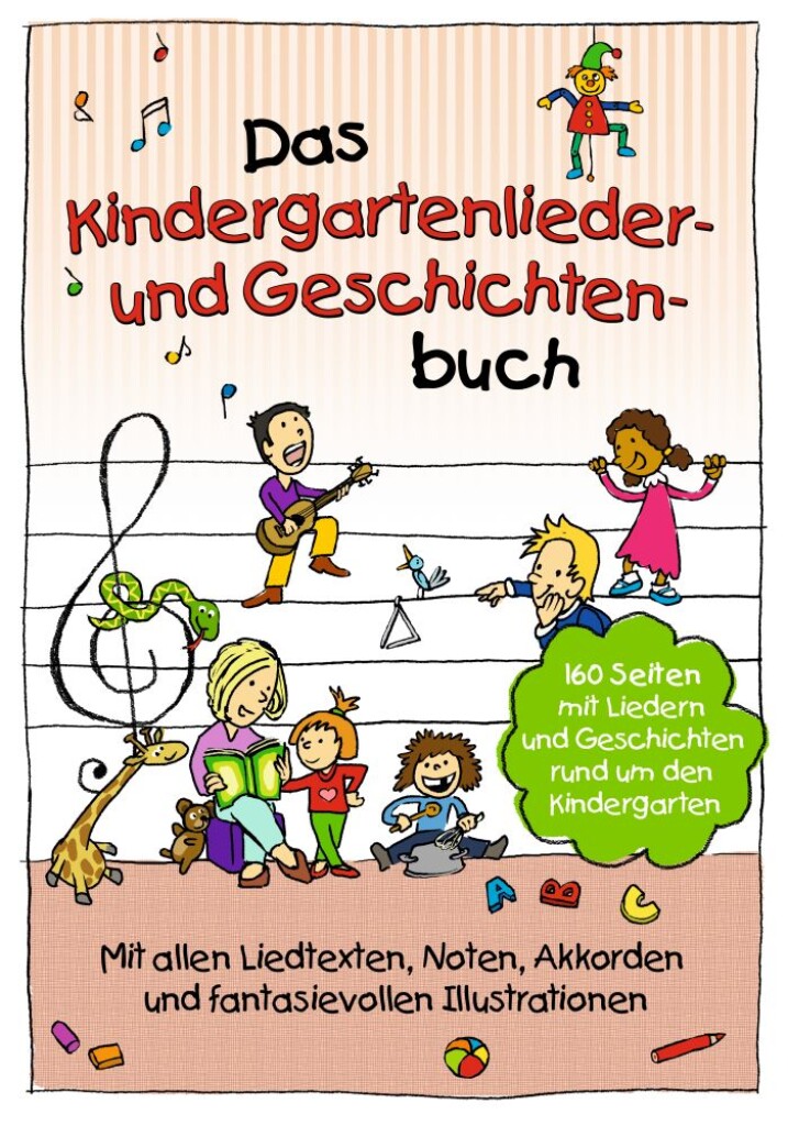 Anderes Coverbild Das Kindergartenlieder- und Geschichtenbuch