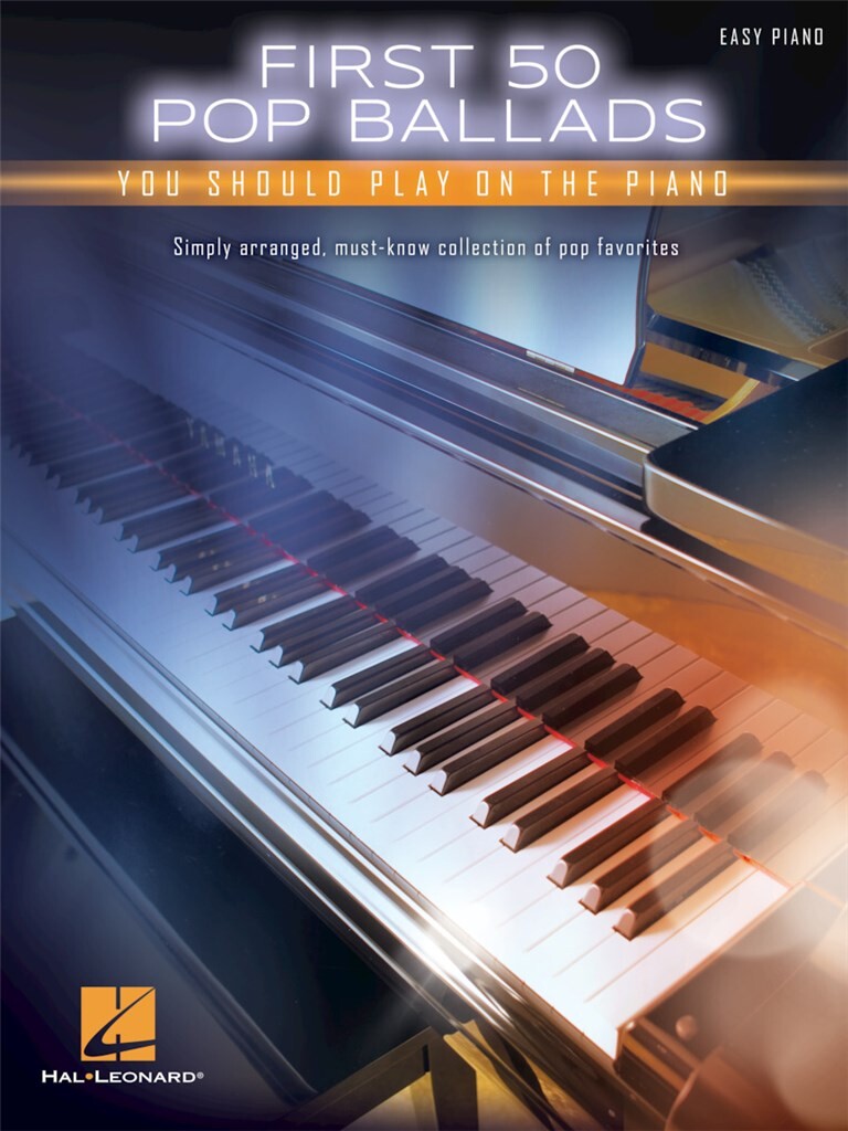 Anderes Coverbild First 50 Pop Ballads You Should Play on the Piano