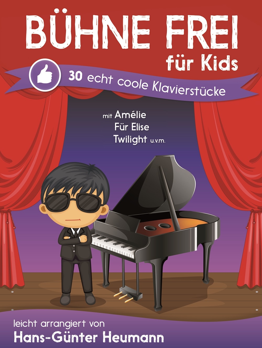Vorderes Coverbild Bühne Frei Für Kids - 30 Echt Coole Klavierstücke