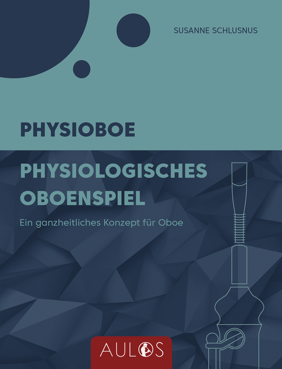 Vorderes Coverbild Physioboe - Physiologisches Oboenspiel