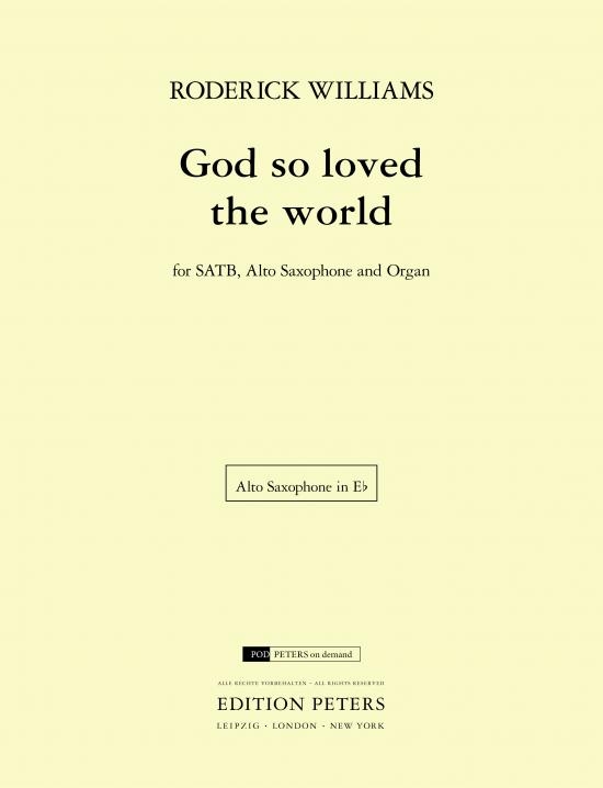 Vorderes Coverbild God so loved the world für SATB, Alto Saxophone and Organ (2021)