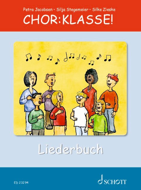 Vorderes Coverbild Chor-Klasse! - Liederbuch 
