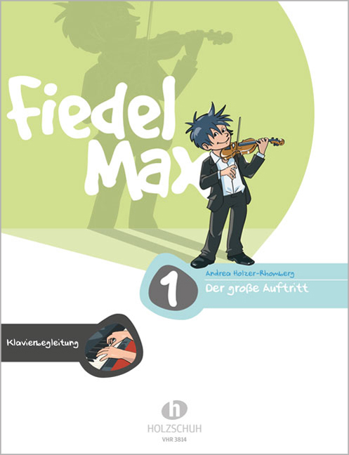 Vorderes Coverbild Fiedel-Max -Der große Auftritt 1 für Violine - Klavierbegleitung