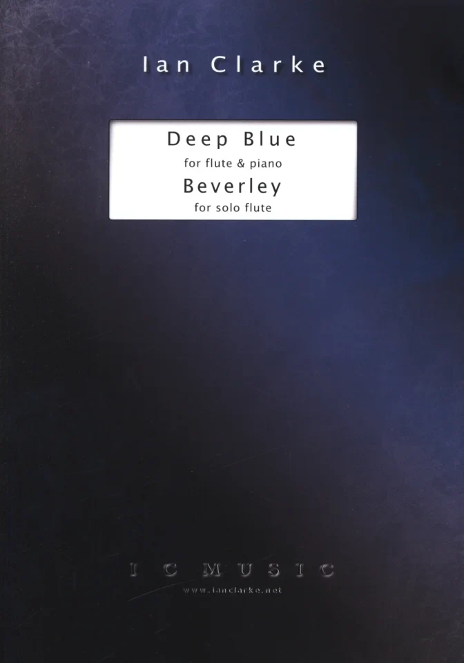 Vorderes Coverbild Deep Blue for Flute and Piano and Beverley for Solo Flute