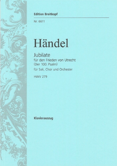 Anderes Coverbild Jubilate für den Frieden von Utrecht HWV 279