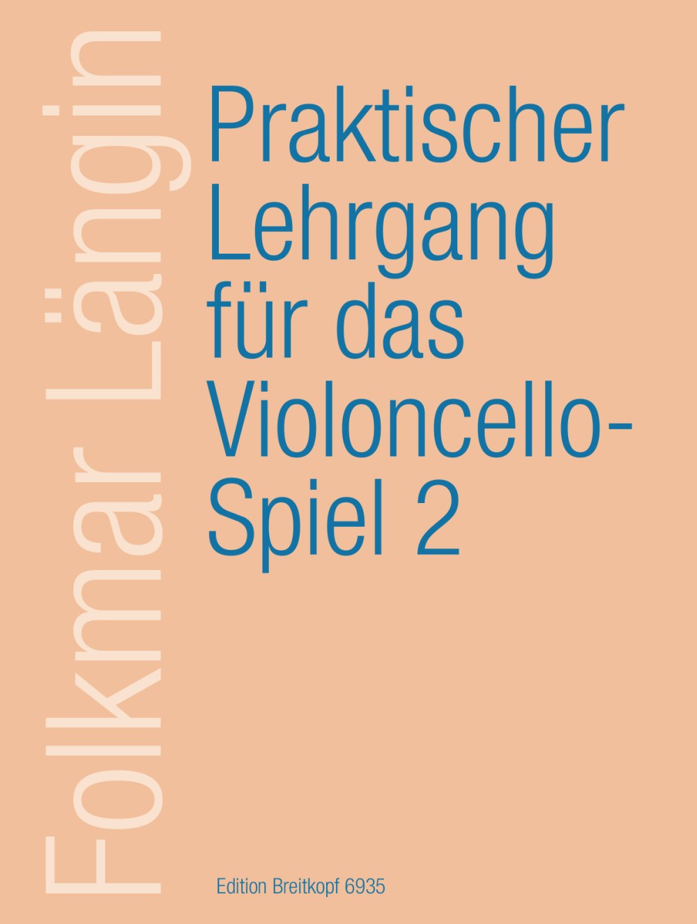 Anderes Coverbild Praktischer Lehrgang für das Violoncellospiel