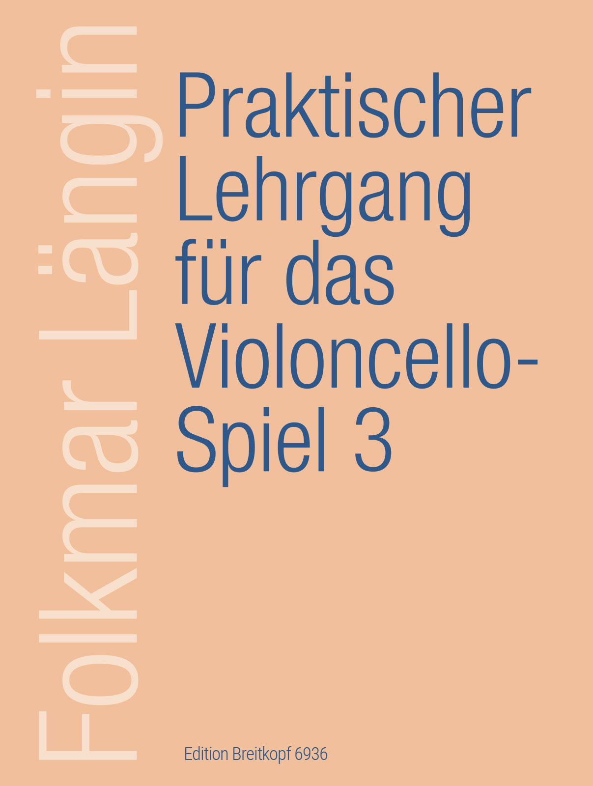 Vorderes Coverbild Praktischer Lehrgang für das Violoncellospiel Heft 3