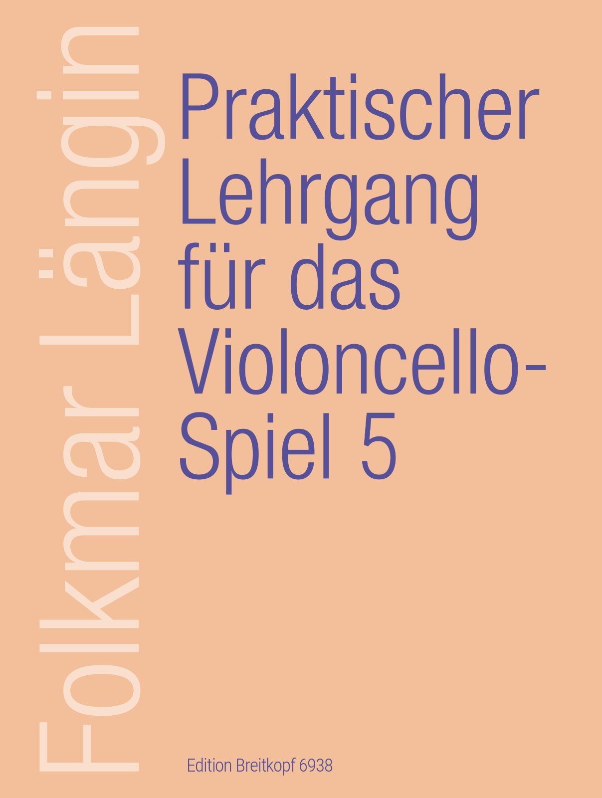 Anderes Coverbild Praktischer Lehrgang für das Violoncellospiel