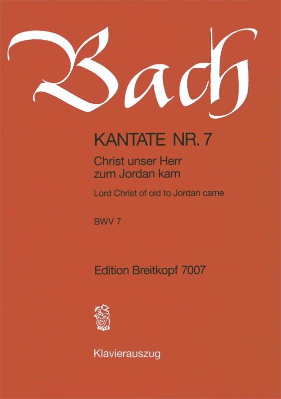 Anderes Coverbild Kantate BWV 7 ‘Christ unser Herr zum Jordan kam’