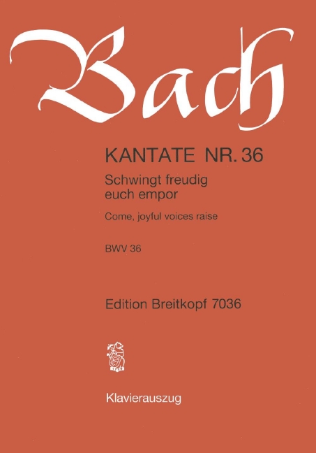 Anderes Coverbild Kantate BWV 36 „Schwingt freudig euch empor“ (1731)