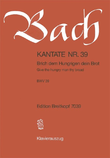 Anderes Coverbild Kantate BWV 39 „Brich dem Hungrigen dein Brot“