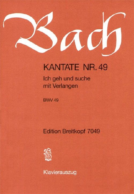 Anderes Coverbild Kantate BWV 49 „Ich geh und suche mit Verlangen“