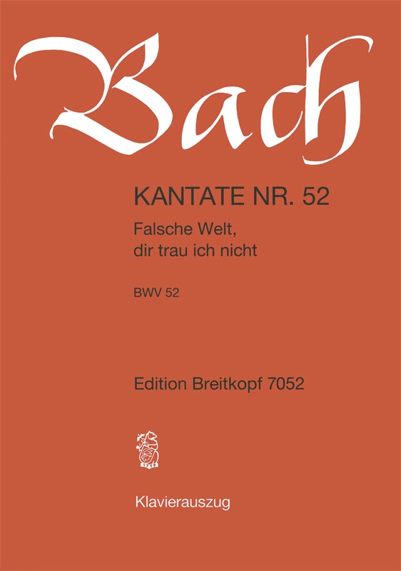 Anderes Coverbild Kantate BWV 52 „Falsche Welt, dir trau ich nicht“