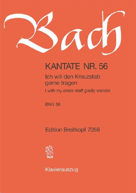 Anderes Coverbild Kantate BWV 56 „Ich will den Kreuzstab gerne tragen“